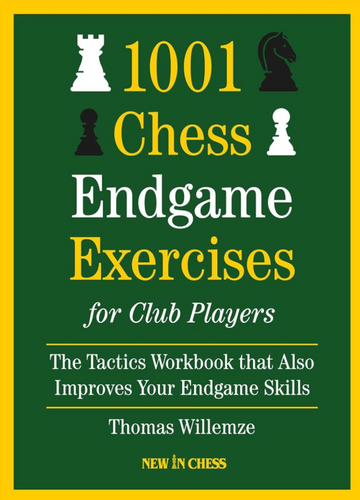 PRE-ORDER - 1001 Chess Endgame ExerciseS for Club Players: The Tactics Workbook that also Improves Your Endgame