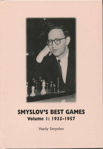 Smyslov's Best Games - Vol. 1 - 1935 -1957