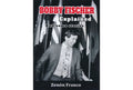 Bobby Fischer Explained and Some Stories