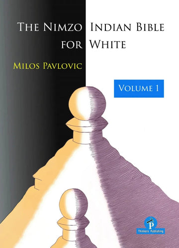 CLEARANCE - The Nimzo-Indian Bible for White - Volume 1