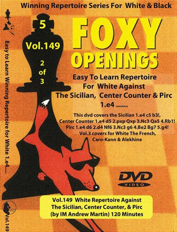 FOXY OPENINGS - VOLUME 149 - White Repertoire Against the Sicilian, Center-Counter and Pirc