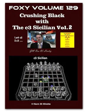 FOXY OPENINGS - VOLUME 129 - Crushing Black with The c3 Sicilian - Part 2
