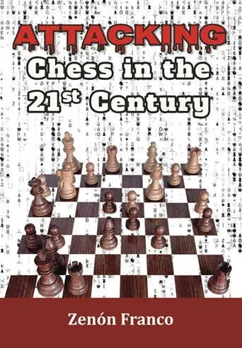 Attacking Chess in the 21st Century – PAPERBACK
