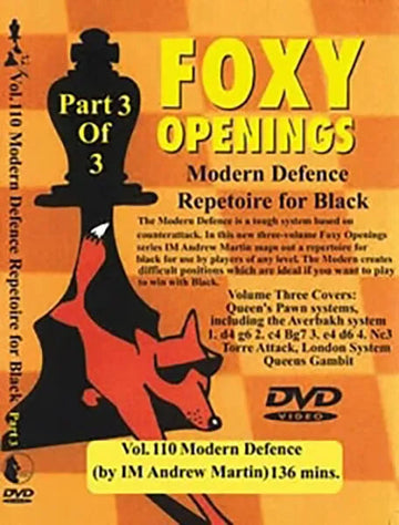 FOXY OPENINGS - VOLUME 110 - Modern Defence Repertoire for Black Part 3