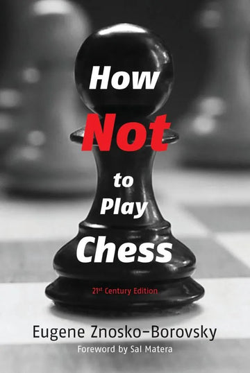 How Not to Play Chess