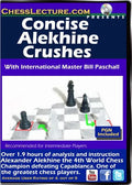 Concise Alekhine Crushes - Chess Lecture - Volume 110