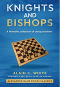 Knights and Bishops: A Thematic Collection of Chess Problems