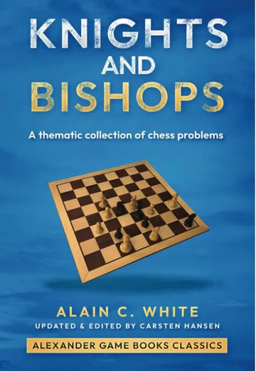 Knights and Bishops: A Thematic Collection of Chess Problems