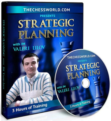 E-DVD Strategic Planning with IM Valeri Lilov
