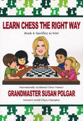 Learn Chess the Right Way - Book 4