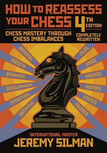 How to Reassess Your Chess - 4TH EDITION