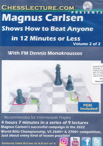 Magnus Carlsen Shows How to Beat Anyone in 12 Minutes or Less - with FM Dennis Monokroussos - Vol 1 & 2