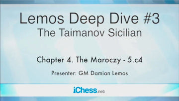 CLEARANCE - Lemos Deep Dive - #3 - Taimanov Sicilian - GM Damian Lemos - Over 8 Hours of Content!