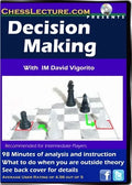 E-DVD Decision Making - Chess Lecture - Volume 44