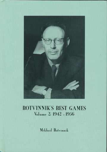 Botvinnik's Best Games - Vol. 2 - 1942 - 1956