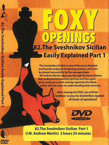 FOXY OPENINGS - VOLUME 82 - The Sveshnikov Sicilian - Part 1
