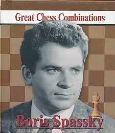 Boris Spassky - Great Chess Combinations