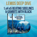 CLEARANCE - Lemos Deep Dive - #14 - 1. e4 e5 Beating Sidelines & Gambits With Black - GM Damian Lemos - Over 6 Hours of Content!