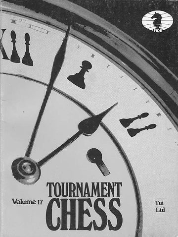CLEARANCE - Tournament Chess - Volume 17