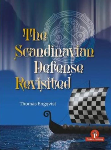 The Scandinavian Defense Revisited: A Cold Blooded Counter to 1. e4! - HARDCOVER