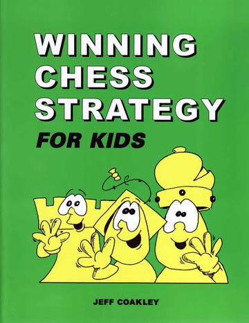Winning Chess Strategy for Kids