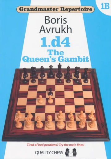 Grandmaster Repertoire 1B - 1. d4 - The Queen's Gambit