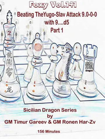 FOXY OPENINGS VOLUME 141 - The Sicilian Dragon Series Vol 2