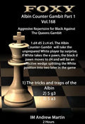 Foxy Openings - Volume 168 - The  Modern Albin Counter Gambit - Volume 1 - Aggressive Repertoire for Black against the Queen's Gambit
