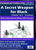 A Secret Weapon for Black (Scandinavian Defense) - 2 DVD's - Chess Lecture - Volume 17