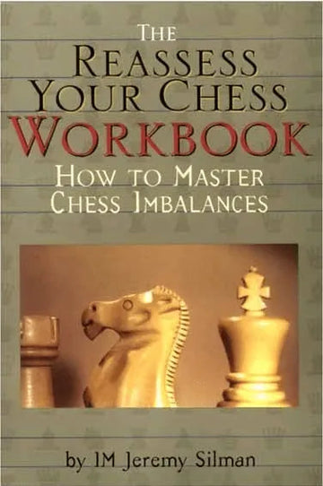 How to Reassess Your Chess - WORKBOOK