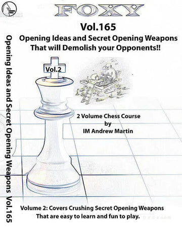 Foxy Openings - Volume 165 - Opening Ideas and Techniques for Young and Improving Players - Vol. 2