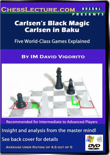 Carlsen's Black Magic & Carlsen in Baku - Chess Lecture - Volume 30