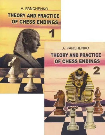 Theory and Practice of Chess Endings - Vol. 1 & 2