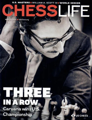 Chess Life Magazine - March 2025 Issue