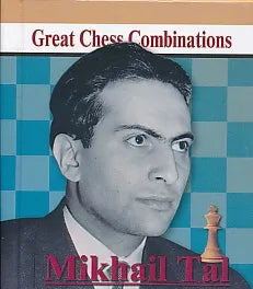 Mikhail Tal Great Combinations