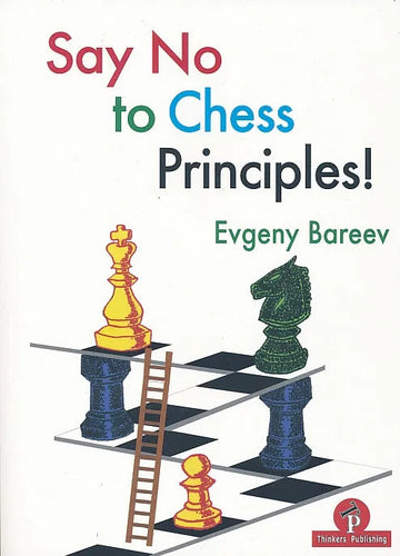 CLEARANCE - Say No to Chess Principles!