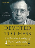 CLEARANCE - Devoted to Chess - The Creative Heritage of Yuri Razuvaev