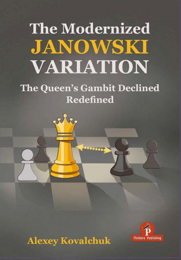 The Modernized Janowski Variation: The Queen's Gambit Declined Redefined - HARDCOVER