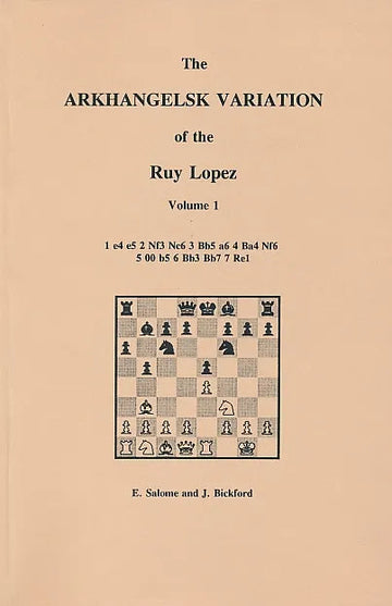 CLEARANCE - The Arkhangelsk Variation of the Ruy Lopez - Volume 1
