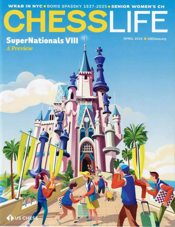 Chess Life Magazine - April 2025 Issue