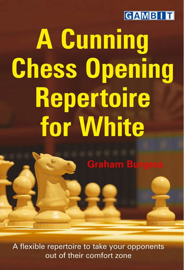 CLEARANCE - A Cunning Chess Opening Repertoire for White