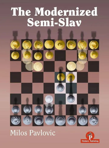 The Modernized Semi-Slav - HARDCOVER