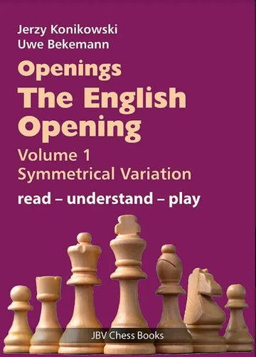 Openings - The English Opening Volume 1 - Symmetrical Variation