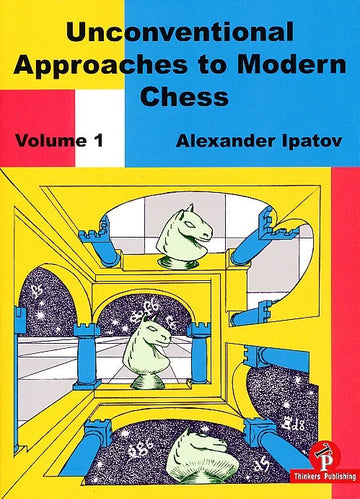CLEARANCE - Unconventional Approaches to Modern Chess - Vol. 1