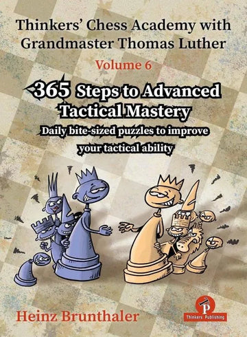 Thinkers’ Chess Academy with Grandmaster Thomas Luther – VOLUME 6