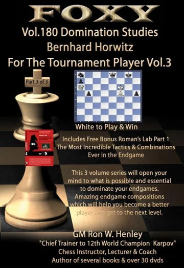 Foxy Openings - Volume 180 - Domination Studies - Bernhard Horwitz for the Tournament Player - Vol. 3