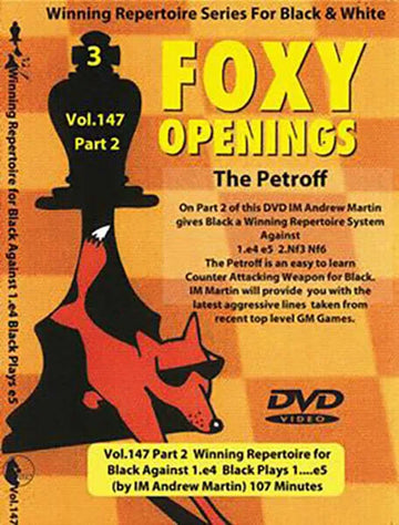 FOXY OPENINGS - VOL. 147 - Winning Repertoire for Black Against 1. e4 - Black Plays 1... e5 - PART 2