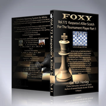 E-DVD FOXY OPENINGS - Volume 172 - Kasparov's Killer Scotch For the Tournament Player - Volume 1