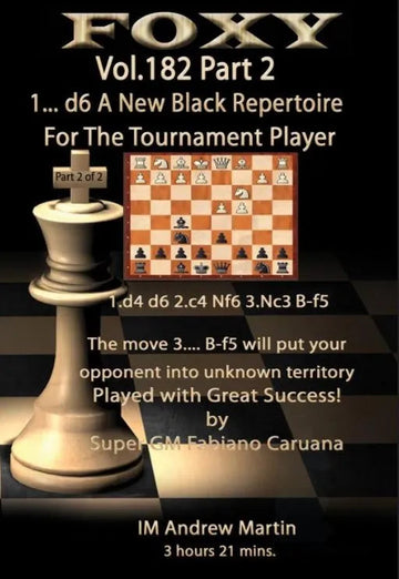 Foxy Openings - Volume 182 - 1.... d6 - a New Black Repertoire for the Tournament Player - Part 2