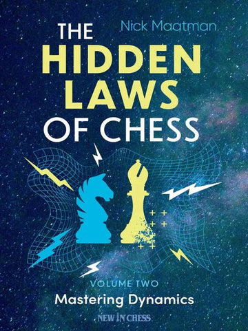 The Hidden Laws of Chess - Volume 2